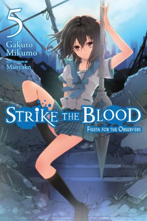 [Strike the Blood 05] • Fiesta for the Observers